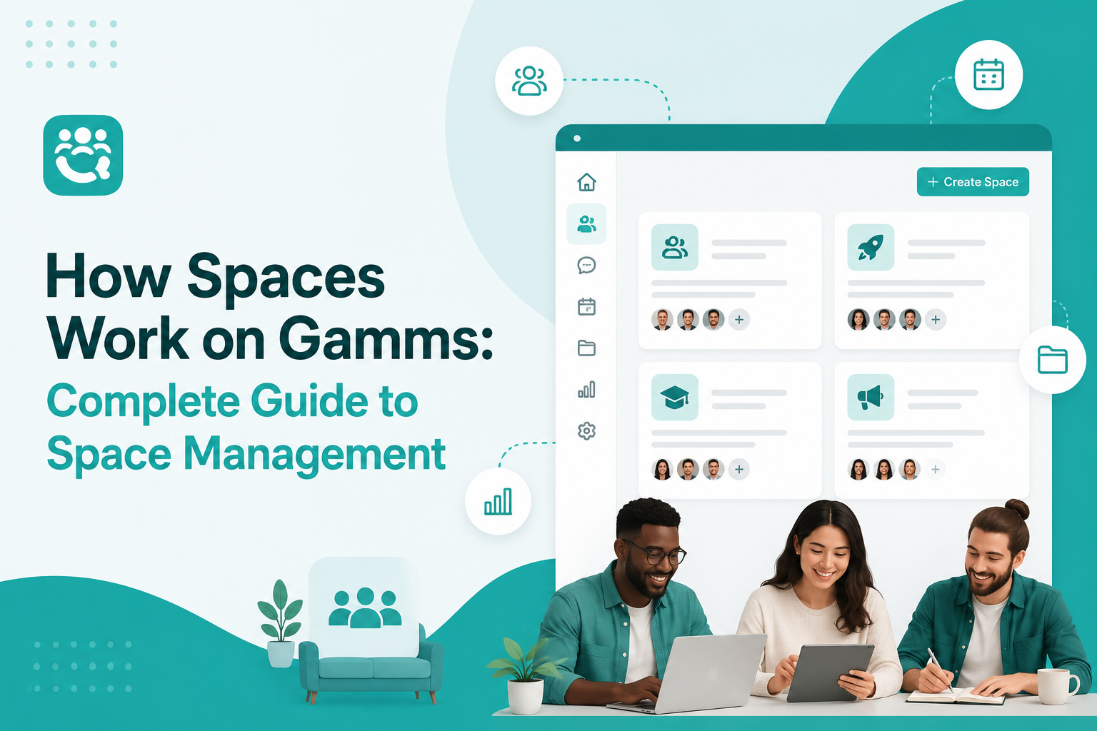 How Spaces Work on Gamms: Complete Guide to Space Management